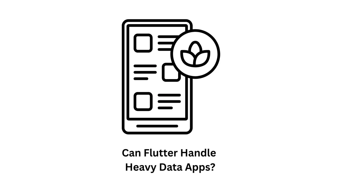 Can Flutter Handle Heavy Data Apps? A Deep Dive into Performance and Scalability