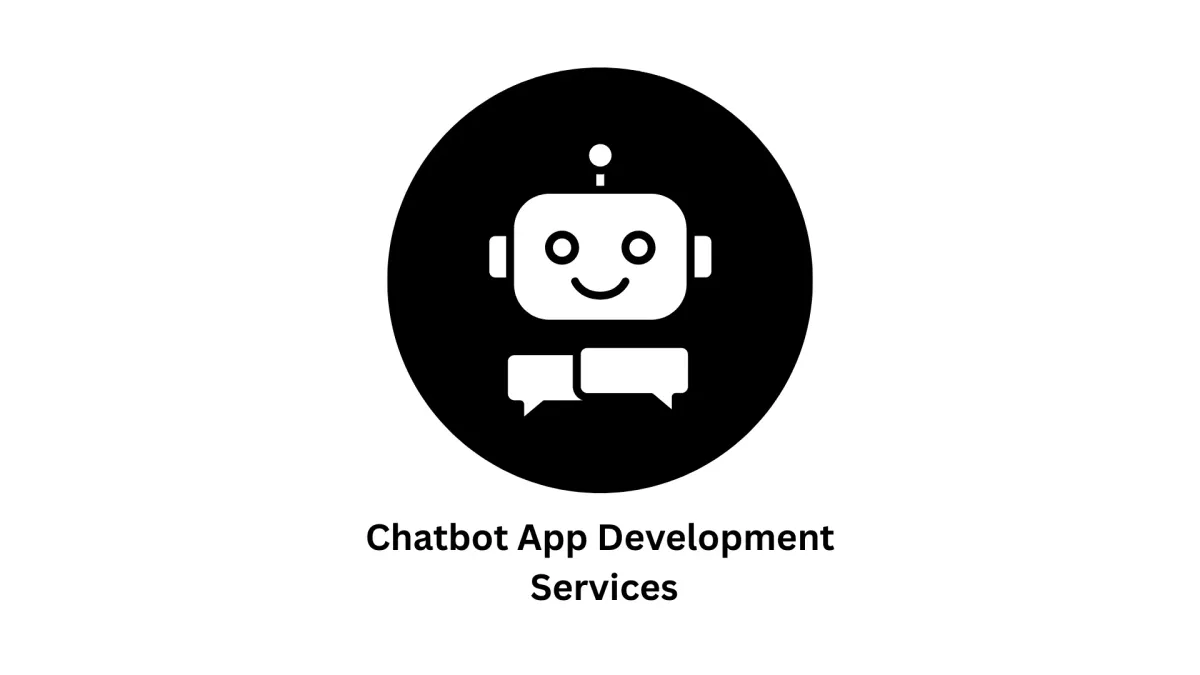 Advanced Chatbot App Development Services