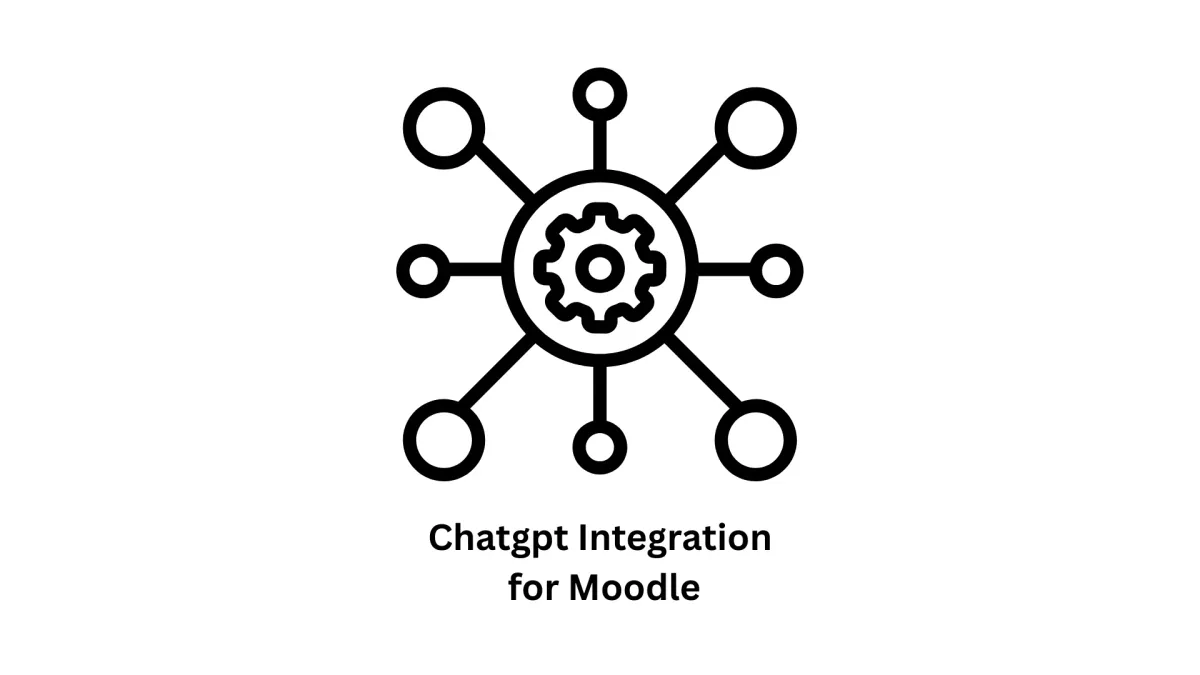 ChatGPT Integration for Moodle: Elevate Your E-Learning Experience