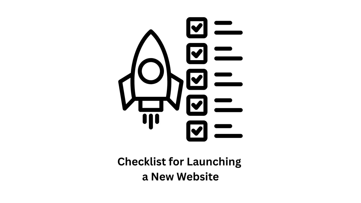 The Ultimate Checklist for Launching a New Website