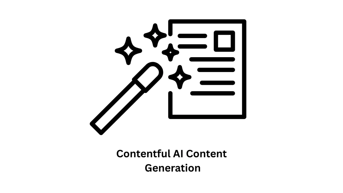 Transform Your Workflow with Contentful AI Content Generation