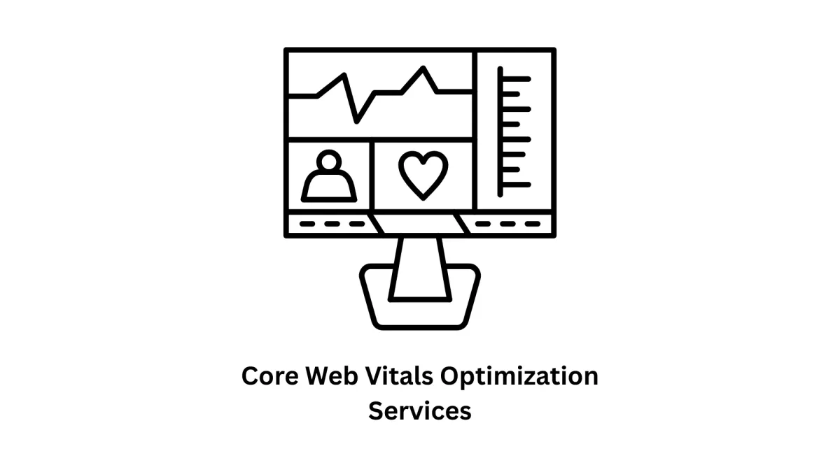 Core Web Vitals Optimization Services: Future-Proof Your Digital Performance