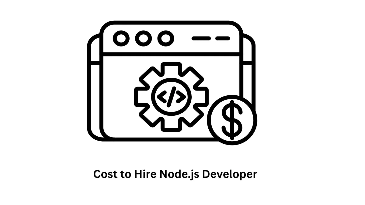 Understanding the Cost to Hire Node.js Developer
