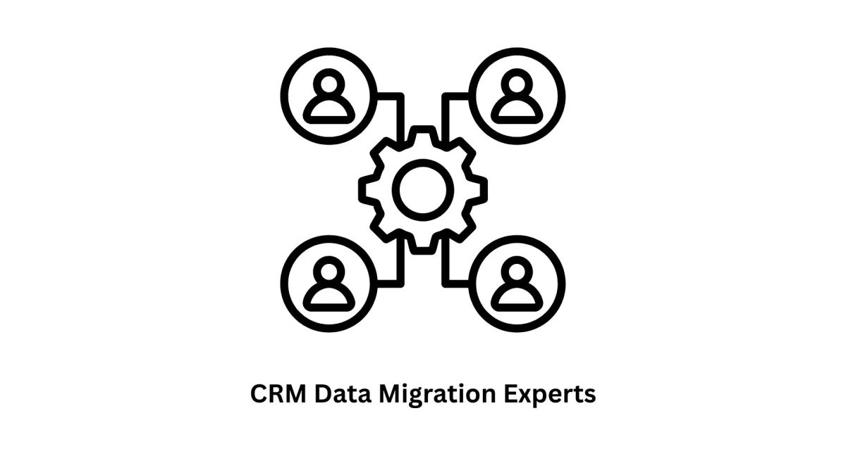 CRM Data Migration Experts