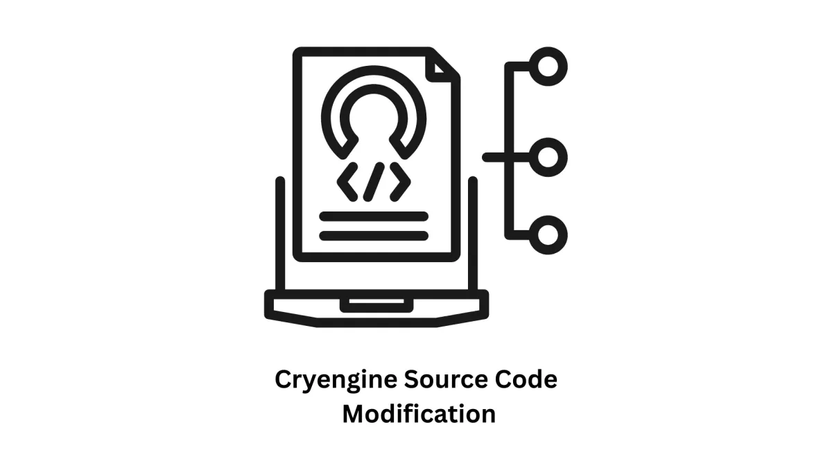 Custom CryEngine Source Code Modification & Game Development