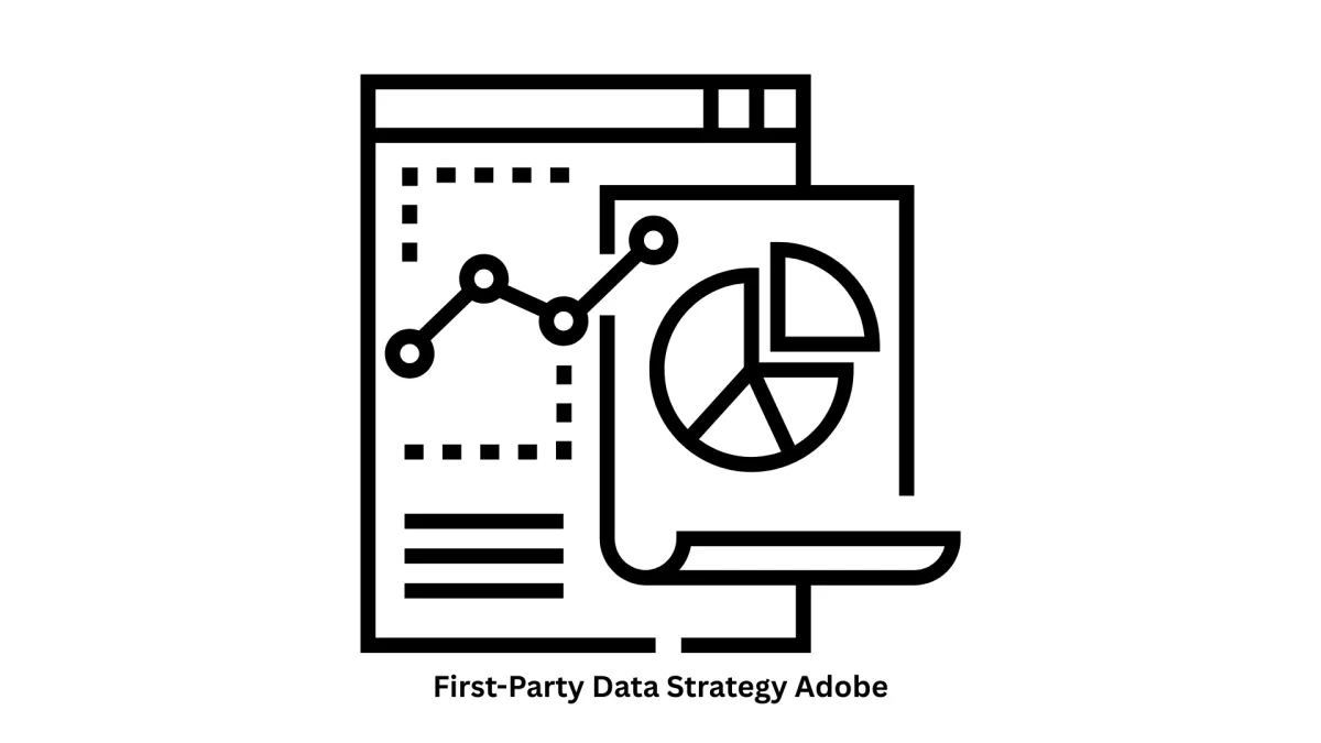 Build Your First-Party Data Strategy Adobe Solutions