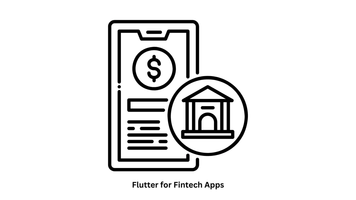 Flutter for Fintech Apps | Secure & Scalable Financial Solutions