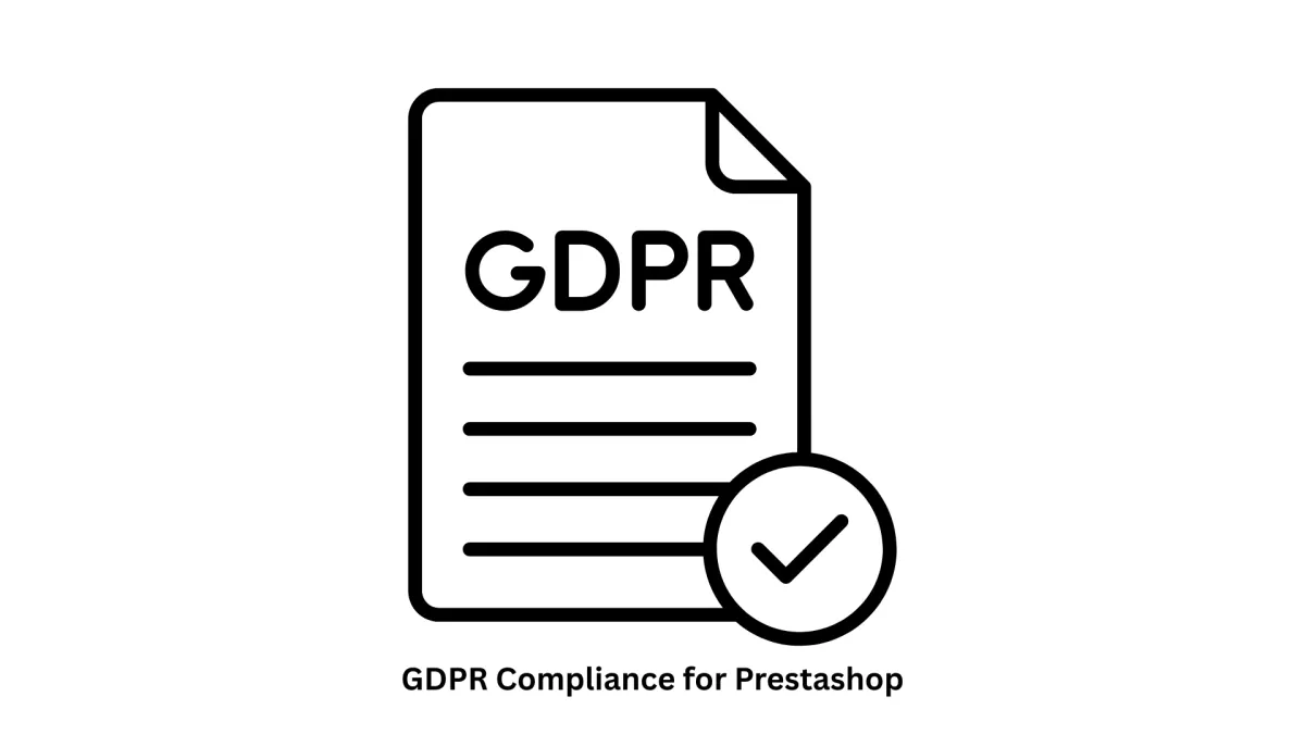 GDPR Compliance for PrestaShop | Expert E-commerce Solutions