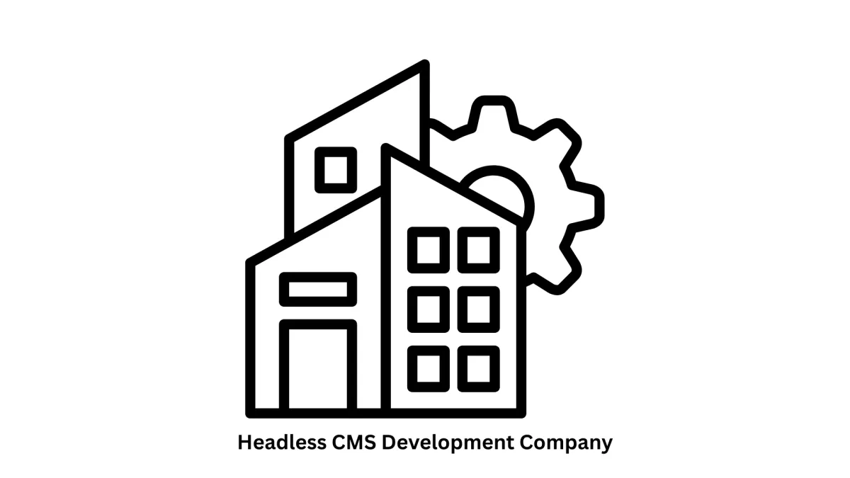 Leading Headless CMS Development Company