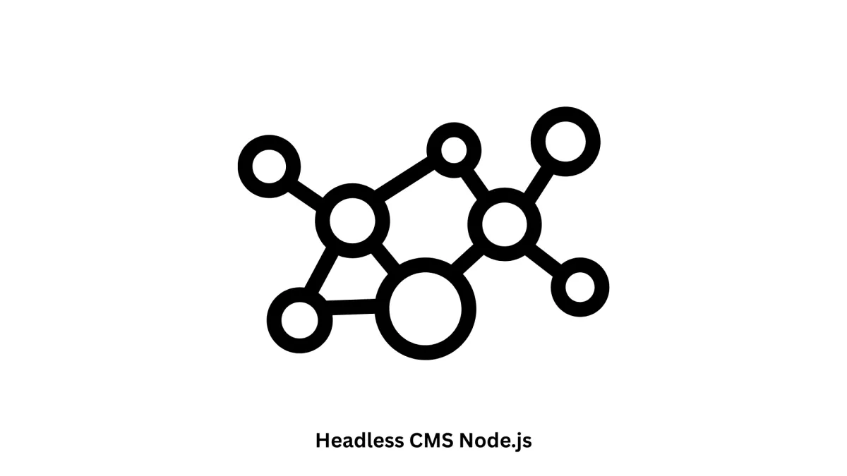 Expert Headless CMS Node.js Development Services