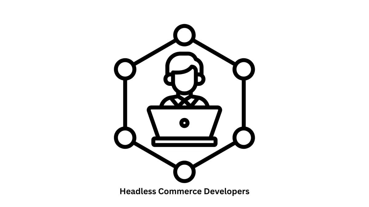 Expert Headless Commerce Developers | Scalable E-commerce Solutions