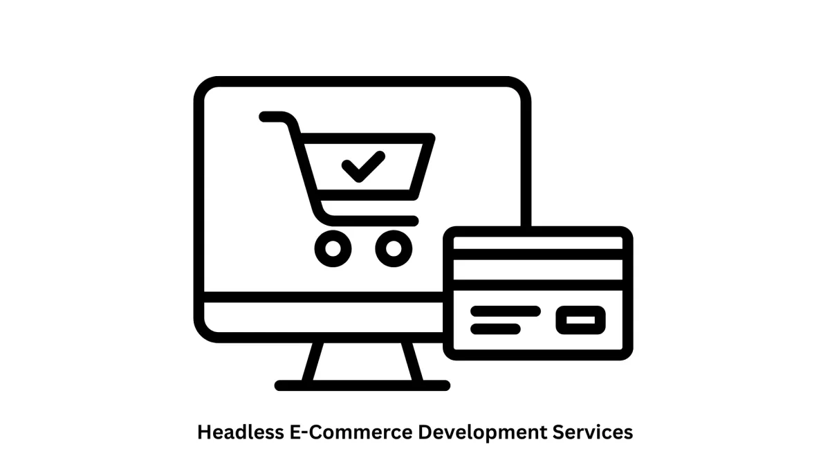 Top-Tier Headless Ecommerce Development Services