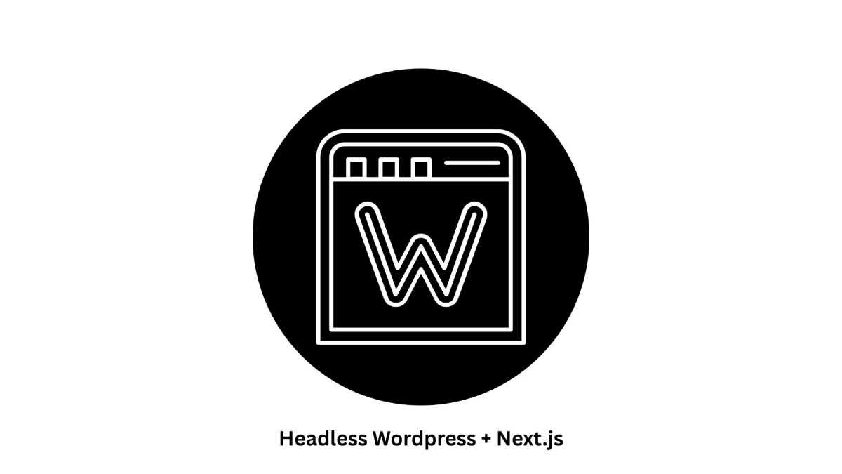 Expert Headless WordPress + Next.js Development Services