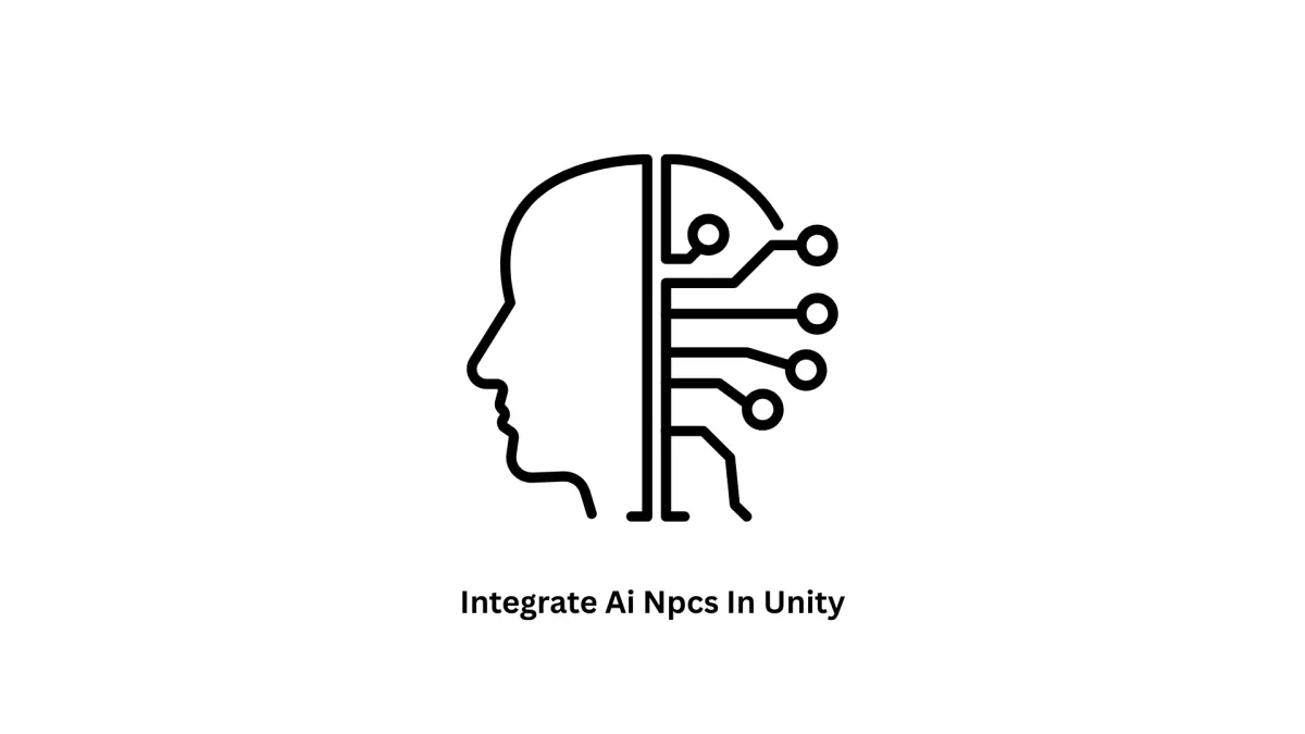 How to Integrate AI NPCs in Unity: Advanced Game Development