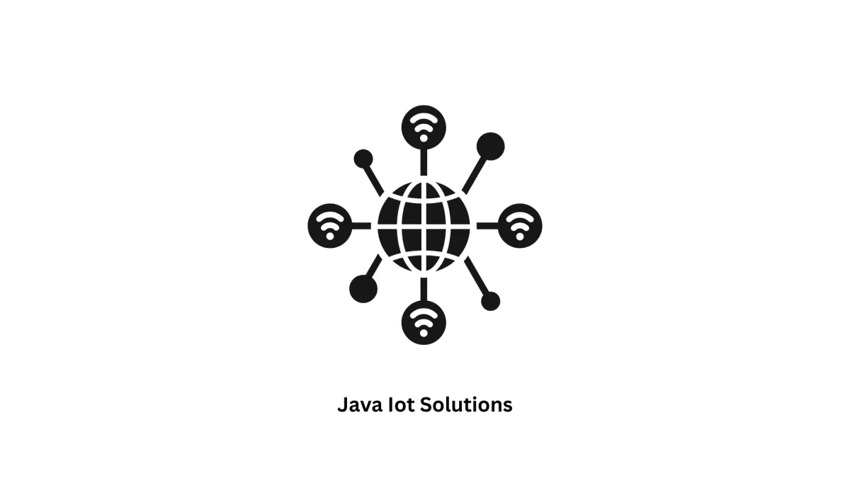 Custom Java IoT Solutions & Expert Software Development