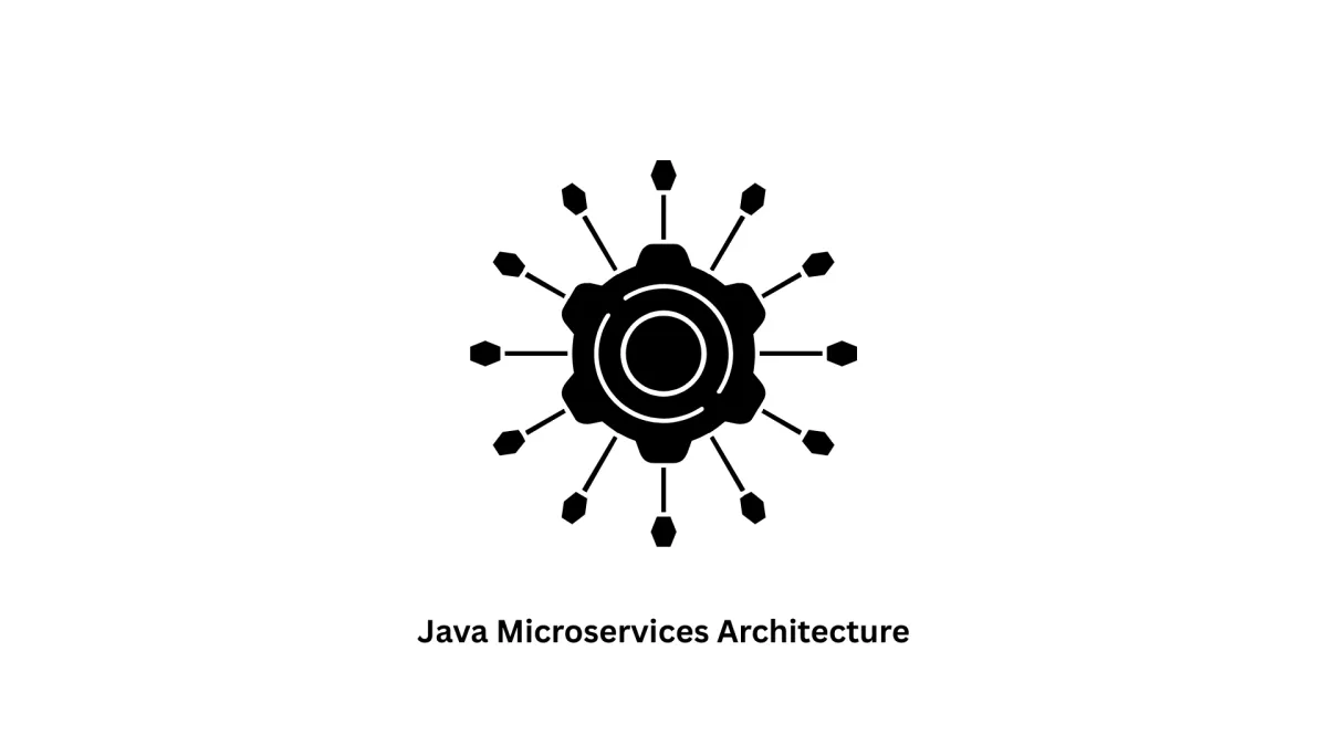 Scalable Java Microservices Architecture Solutions