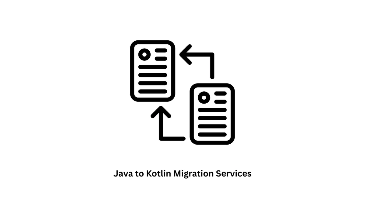 Professional Java to Kotlin Migration Services