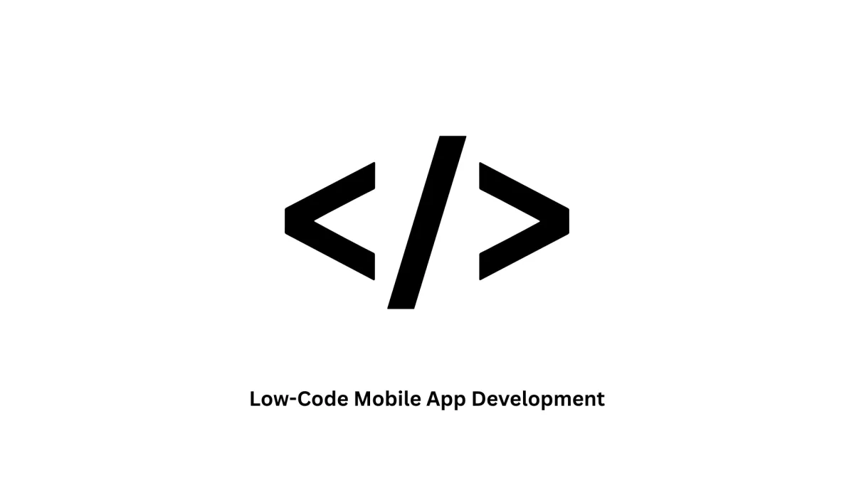 Low-Code Mobile App Development Services