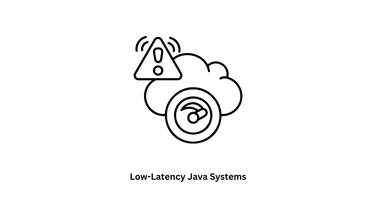 High-Performance Low-Latency Java Systems