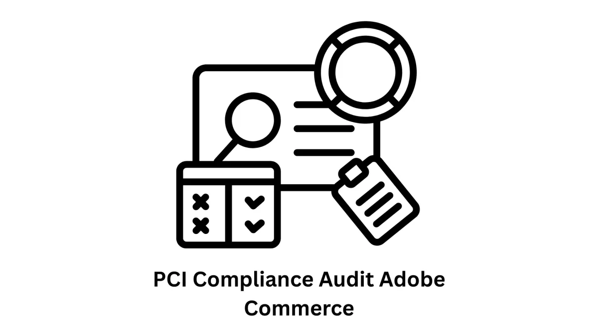 Expert PCI Compliance Audit Adobe Commerce