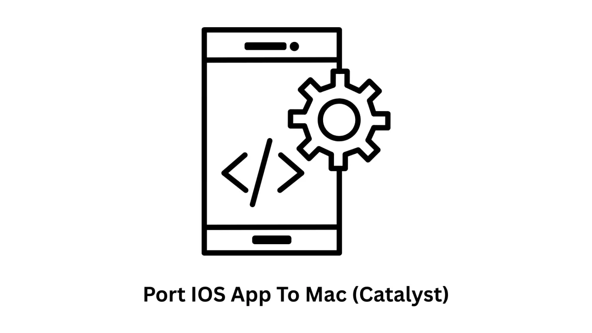 Port iOS App to Mac (Catalyst)