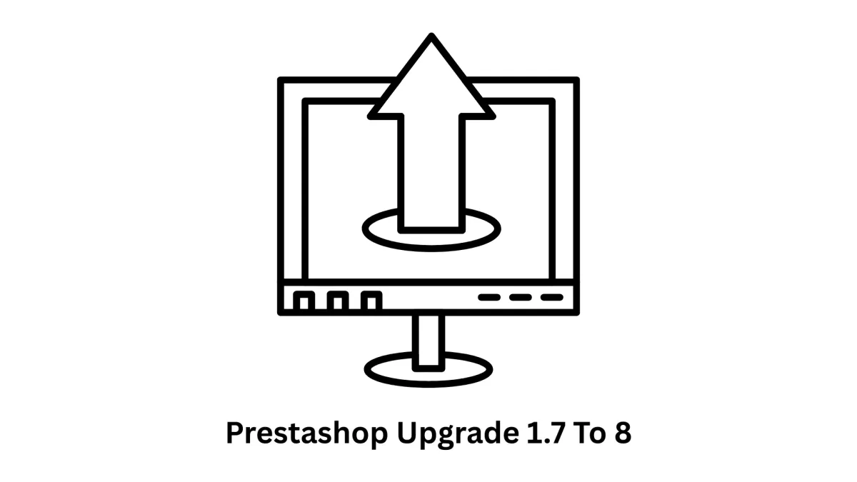 PrestaShop Upgrade 1.7 to 8