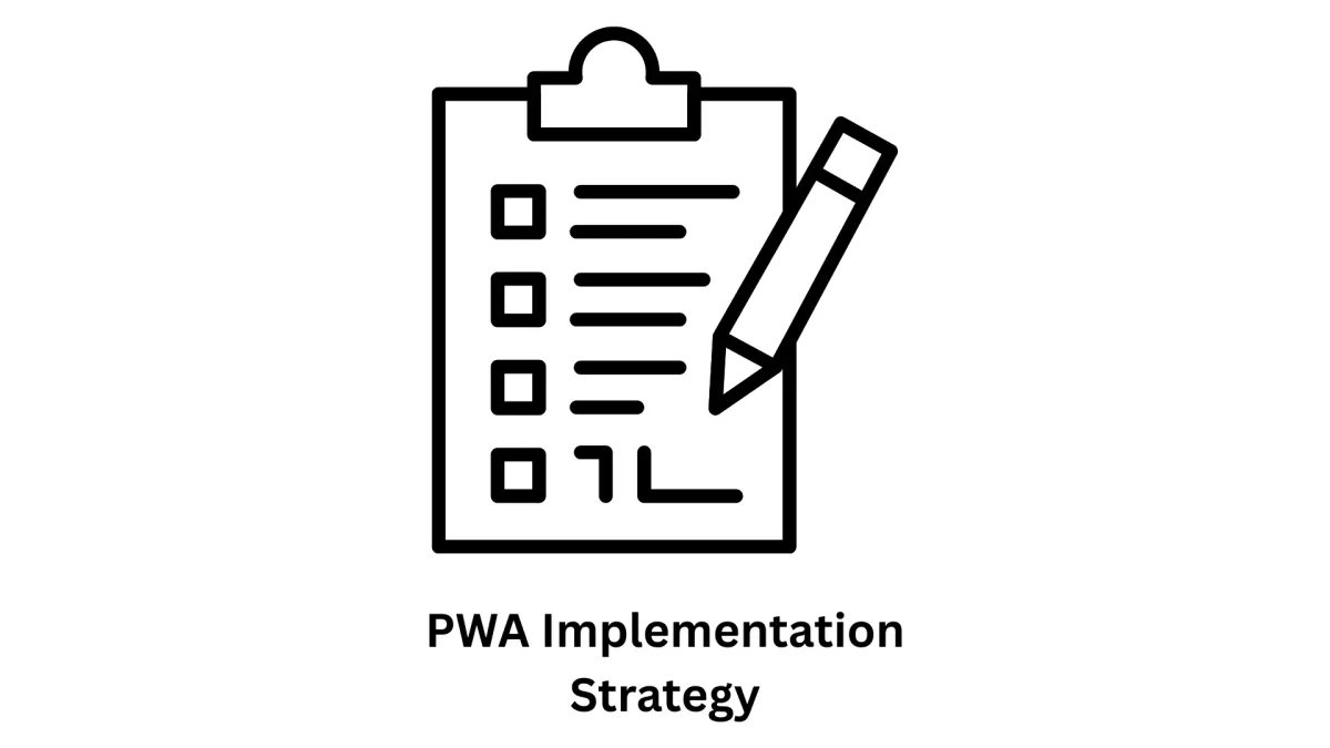 Top PWA Implementation Strategy & IT Solutions