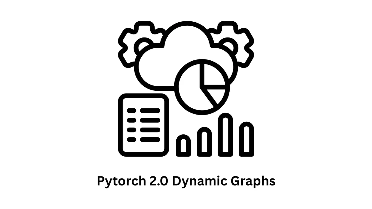PyTorch 2.0 Dynamic Graphs & AI Solutions