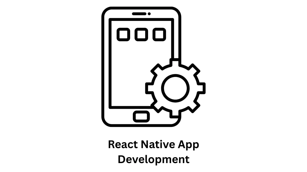 Custom React Native App Development Services