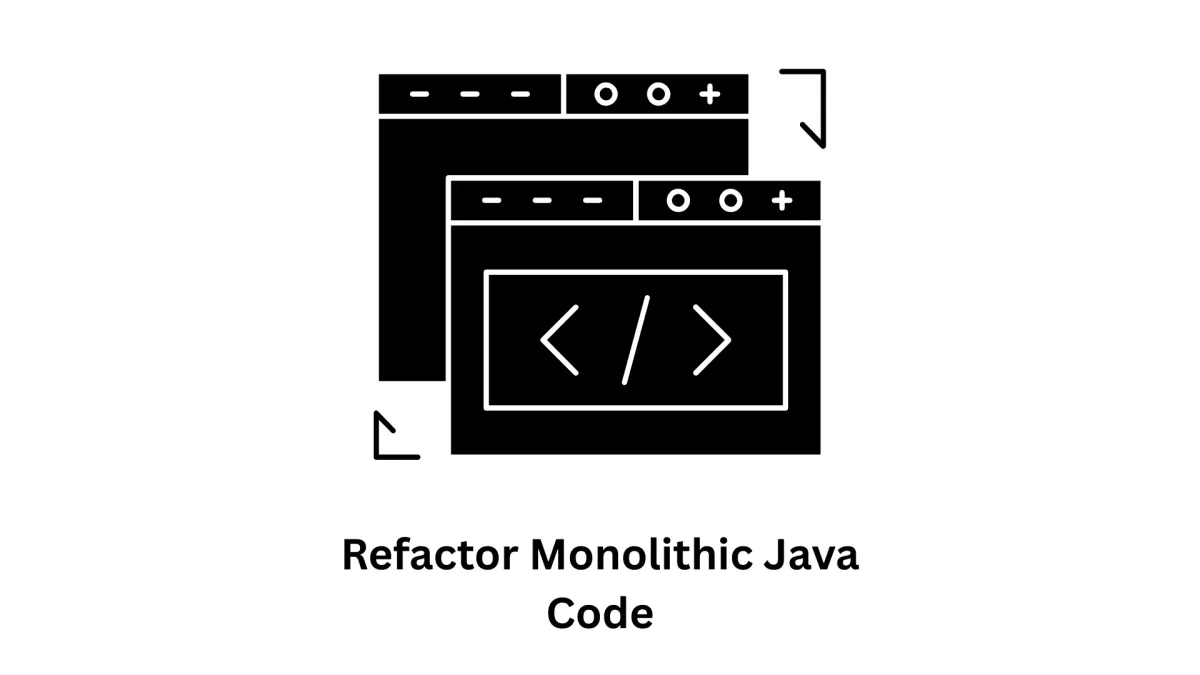 Expert Services to Refactor Monolithic Java Code