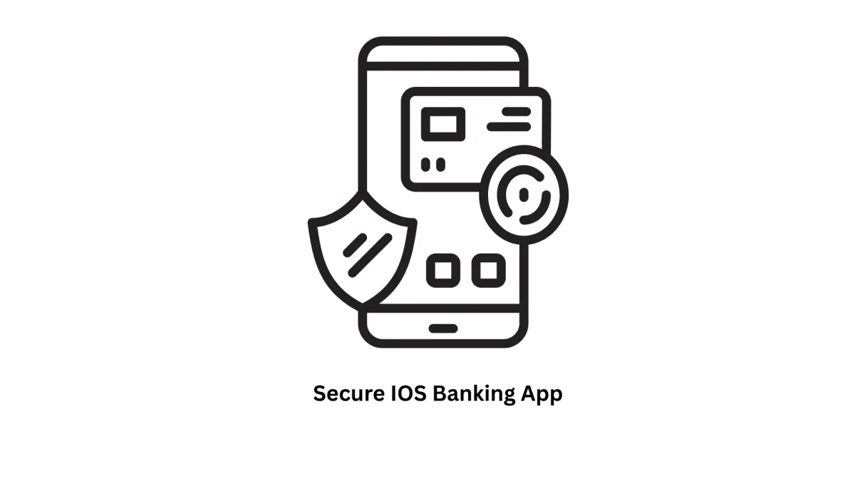 Development Solutions & Secure iOS Banking App Experts