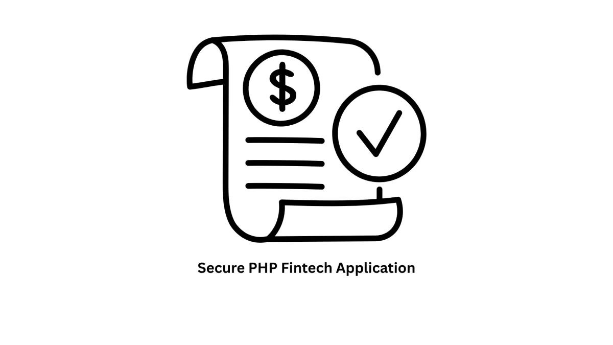 Build a Secure PHP Fintech Application