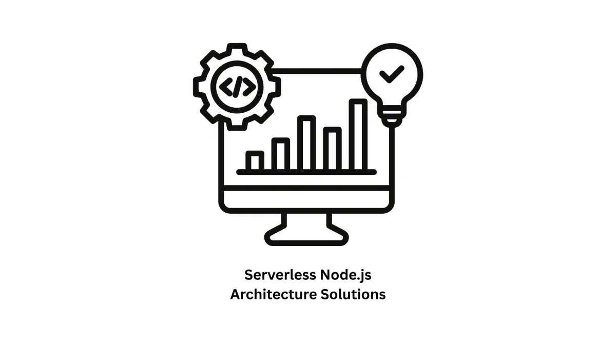 Expert Serverless Node.js Solutions & Software Development
