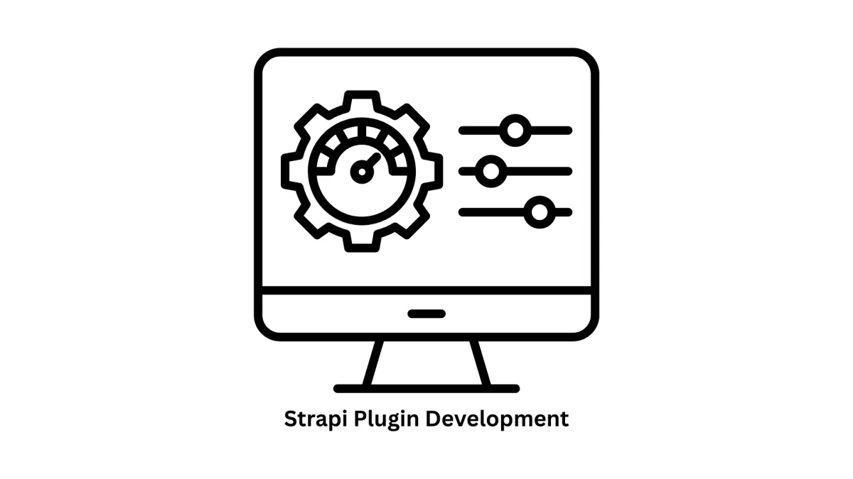 Expert Strapi Plugin Development & Headless CMS Solutions