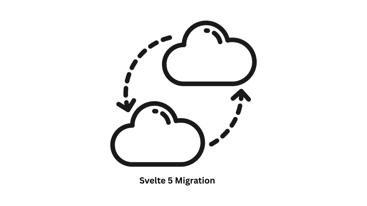 Svelte 5 Migration Services & Custom Software Development