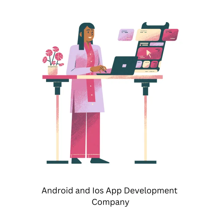 Android and iOS App Development Company