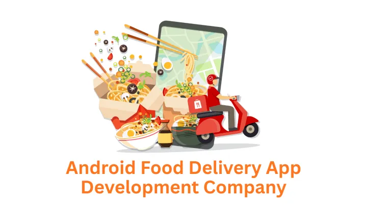Your Trusted Android Food Delivery App Development Company in Pune
