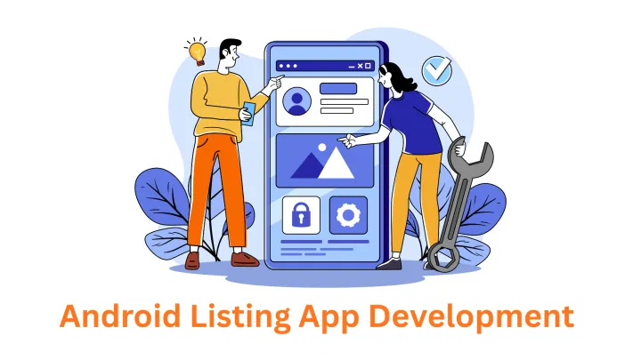 Android Listing App Development Company: Your Trusted Partner, Associative