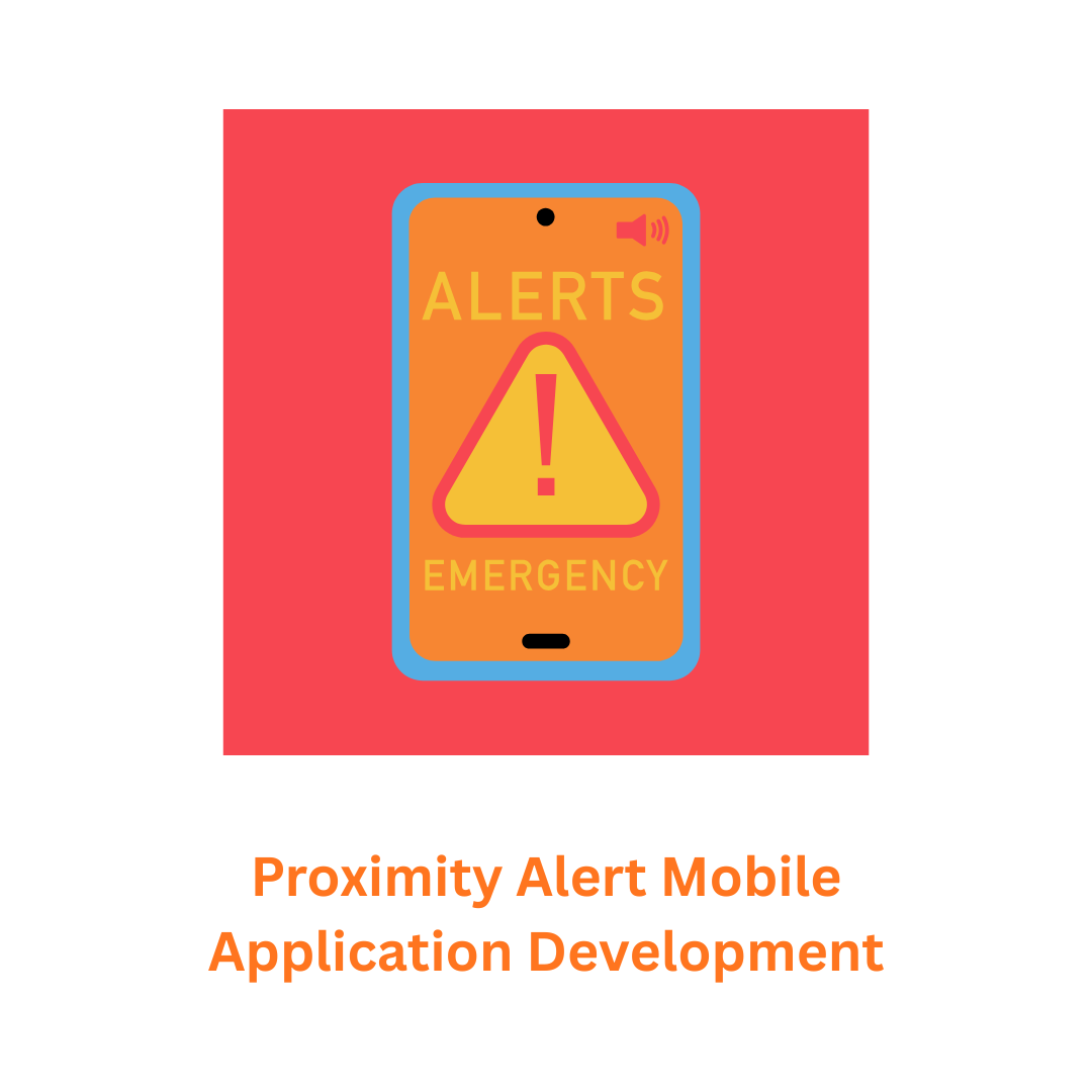 proximity alert mobile application development