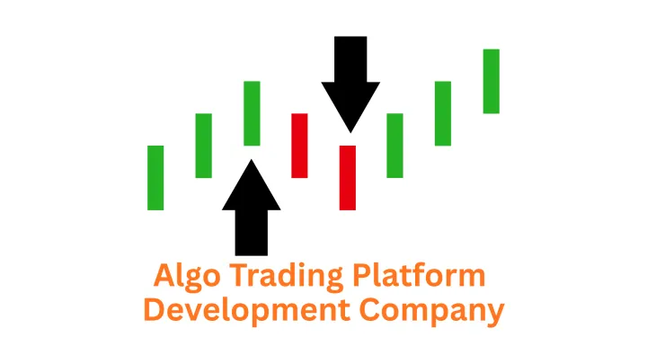Algo Trading Platform Development Company: Your Partner in Algorithmic Finance
