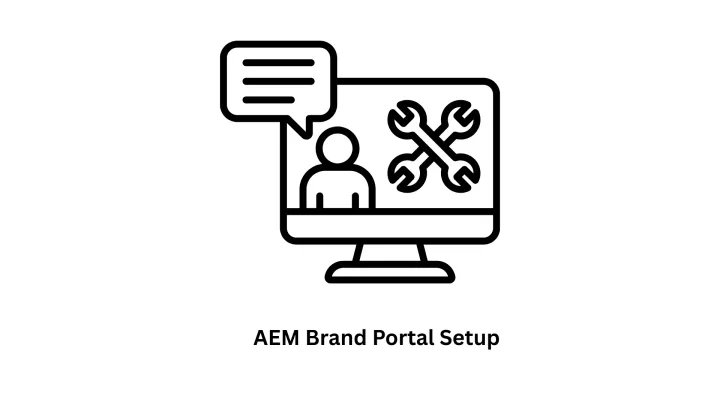 AEM Brand Portal Setup and Configuration Services