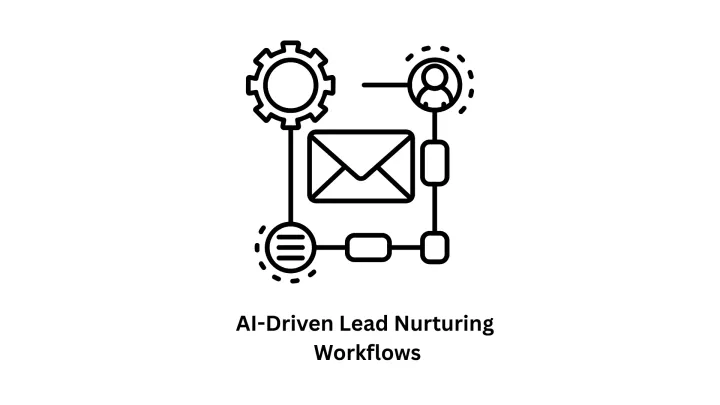 Empower Your Sales with AI-Driven Lead Nurturing Workflows