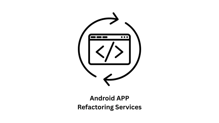 Android App Refactoring Services