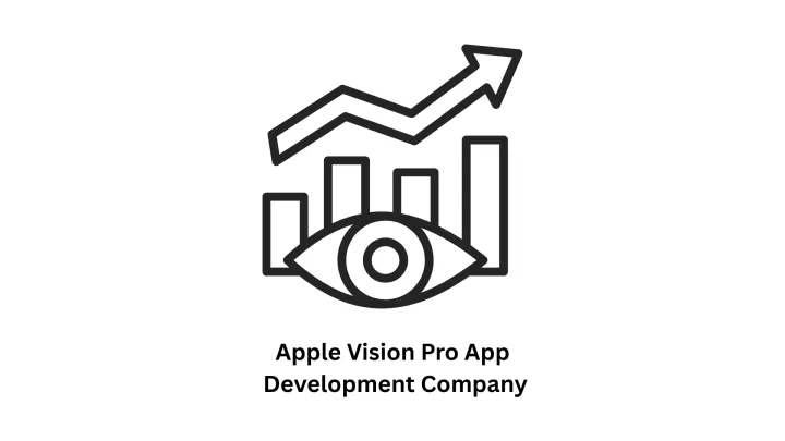 A Premier Apple Vision Pro App Development Company