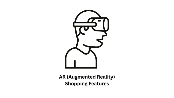 AR (Augmented Reality) Shopping Features & Immersive Retail Solutions
