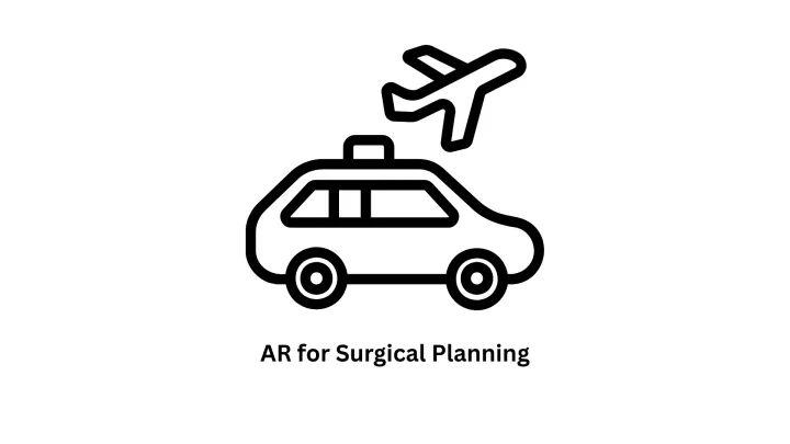 Transforming Healthcare with AR for Surgical Planning