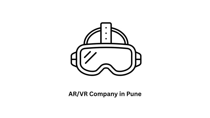 AR/VR Company in Pune | Immersive Solutions
