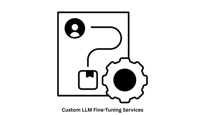 Custom LLM Fine-Tuning Services: Tailoring AI to Your Business Intelligence
