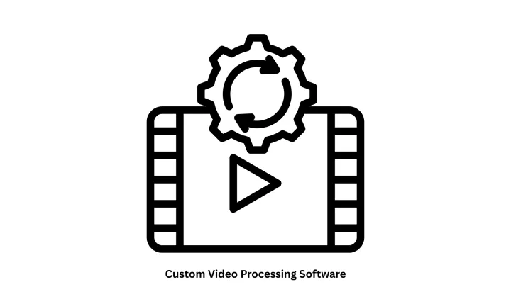 Expert Custom Video Processing Software Development