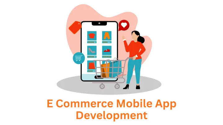 E-commerce Mobile App Development Company: Transforming Your Vision into Reality